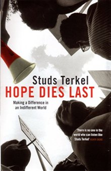 Hope Dies Last: Making a Difference in an Indifferent World