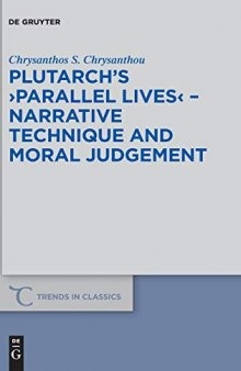 Plutarch's Parallel Lives: Narrative Technique and Moral Judgement