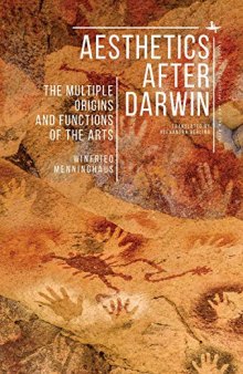 Aesthetics after Darwin: The Multiple Origins and Functions of Art (Evolution, Cognition, and the Arts)