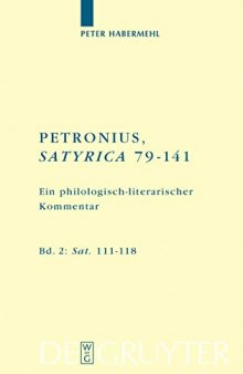 Petronius Satyrica, 79-141: Ein Philologisch-Literarischer Kommentar - Sat. 111-118