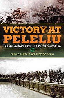 Victory at Peleliu: The 81st Infantry Division's Pacific Campaign