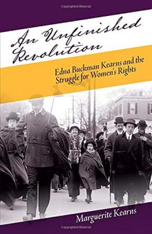 An Unfinished Revolution: Edna Buckman Kearns and the Struggle for Women's Rights