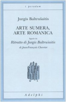Arte sumera, arte romanica-Ritratto di Jurgis Baltrusaitis