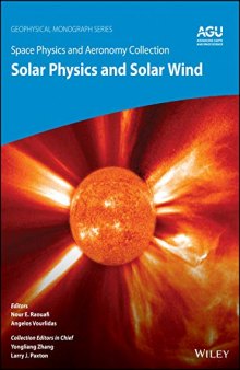 Space Physics and Aeronomy, Solar Physics and Solar Wind: At the Doorstep of Our Star: Solar Physics and Solar Wind