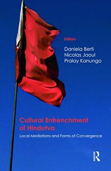 Cultural entrenchment of Hindutva : local mediations and forms of convergence