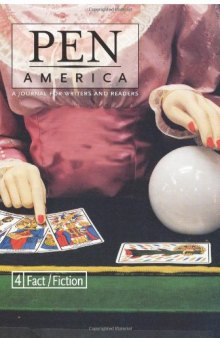 PEN America Issue 4: Fact/Fiction (PEN America: A Journal for Writers and Readers)