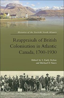 Reappraisals of British Colonisation in Atlantic Canada, 1700-1930