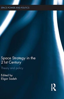 Space Strategy in the 21st Century: Theory and Policy