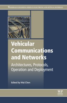 Vehicular Communications and Networks : Architectures, Protocols, Operation and Deployment.