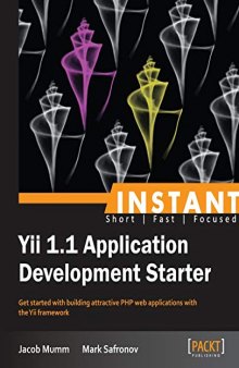 Instant Yii 1.1 Application Development Starter