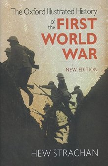 The Oxford Illustrated History of the First World War: New Edition