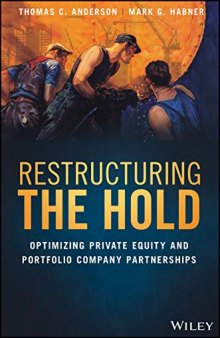 Restructuring the Hold: Optimizing Portfolio Company Performance and Management Team Returns