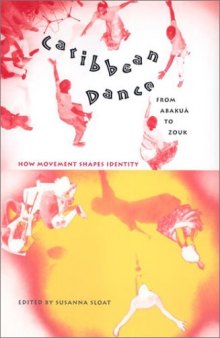 Caribbean Dance from Abakuá to Zouk: How Movement Shapes Identity