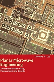 Planar Microwave Engineering: A Practical Guide to Theory, Measurement, and Circuits