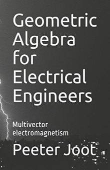 Geometric Algebra for Electrical Engineers Multivector electromagnetism
