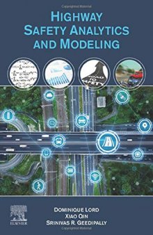 Highway Safety Analytics and Modeling: Techniques and Methods for Analyzing Crash Data