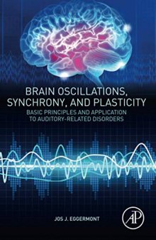 Brain Oscillations, Synchrony and Plasticity: Basic Principles and Application to Auditory-Related Disorders