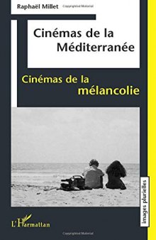 Cinémas de la Méditerranée, cinémas de la mélancolie