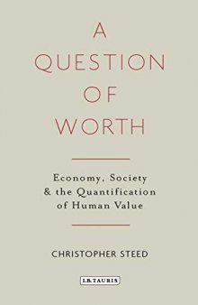 A Question of Worth: Economy, Society and the Quantification of Human Value