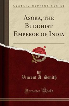 Asoka, the Buddhist Emperor of India (Classic Reprint)