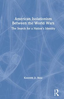 American Isolationism Between the World Wars: The Search for a Nation's Identity