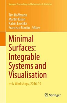Minimal Surfaces: Integrable Systems and Visualisation: m:iv Workshops, 2016–19