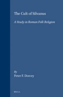The Cult Of Silvanus: A Study In Roman Folk Religion