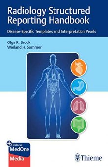 Radiology Structured Reporting Handbook: Disease-Specific Templates and Interpretation Pearls