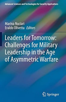 Leaders For Tomorrow: Challenges For Military Leadership In The Age Of Asymmetric Warfare