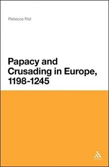 The Papacy and Crusading in Europe, 1198-1245