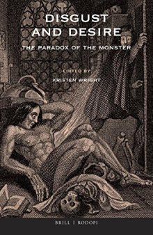Disgust and Desire: The Paradox of the Monster