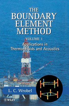 The boundary element method. Volume 1, Applications in thermo-fluids and acoustics