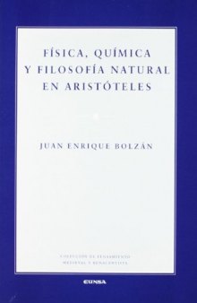 Física, Química y Filosofía Natural en Aristóteles (Pensamiento Medieval y Renacentista) (Spanish Edition)