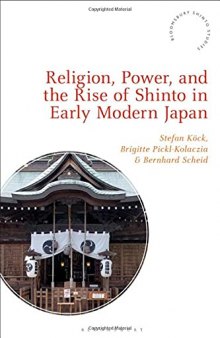 Religion, Power, and the Rise of Shinto in Early Modern Japan