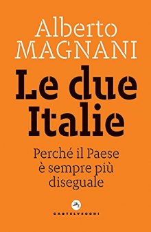 Le due Italie. Perché il Paese è sempre più diseguale