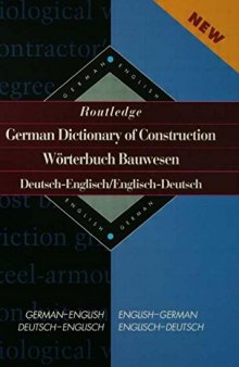 Routledge German Dictionary of Construction Worterbuch Bauwesen