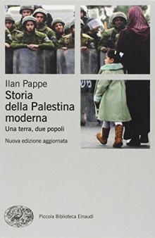 Storia della Palestina moderna. Una terra, due popoli