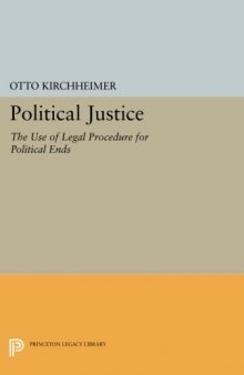 Political Justice : The Use of Legal Procedure for Political Ends