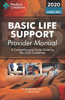 Basic Life Support (BLS) Provider Manual - A Comprehensive Guide Covering the Latest 2020 Guidelines