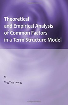 Theoretical and Empirical Analysis of Common Factors in a Term Structure Model