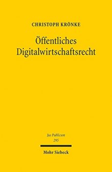 Öffentliches Digitalwirtschaftsrecht: Grundlagen – Herausforderungen und Konzepte – Perspektiven