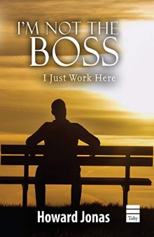 I’m Not the Boss: I Just Work Here