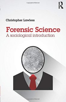 Forensic Science: A  Sociological Introduction