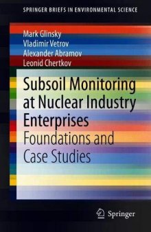 Subsoil Monitoring at Nuclear Industry Enterprises: Foundations and Case Studies
