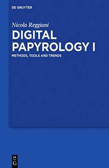 Digital Papyrology I: Methods, Tools and Trends