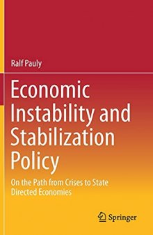 Economic Instability and Stabilization Policy: On the Path from Crises to State Directed Economies