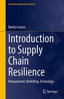 Introduction to Supply Chain Resilience: Management, Modelling, Technology