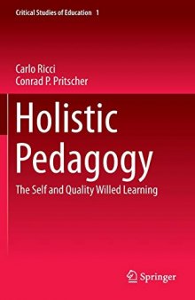 Holistic Pedagogy: The Self and Quality Willed Learning