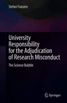 University Responsibility For The Adjudication Of Research Misconduct: The Science Bubble