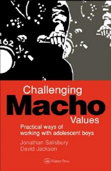 Challenging Macho Values: Ways of Working with Boys in Secondary Schools